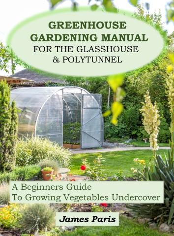 greenhouse gardening manual