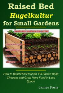 Hugelkultur Raised Bed Book